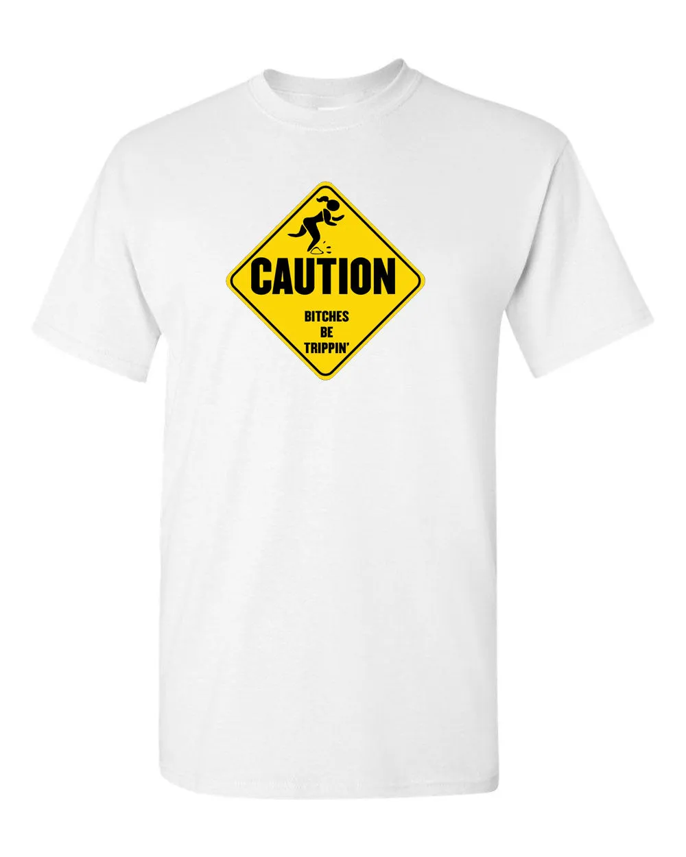 Caution B*TCHES BE TRIPPIN Funny Parody Humor Men's T-shirt