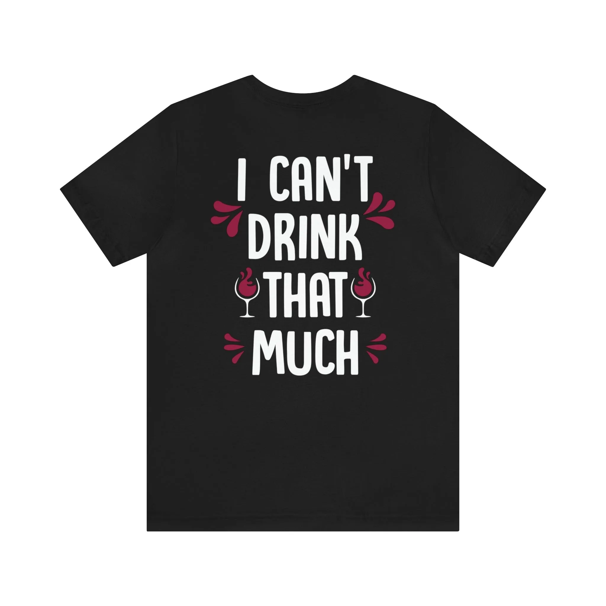 I Can't Drink That Much