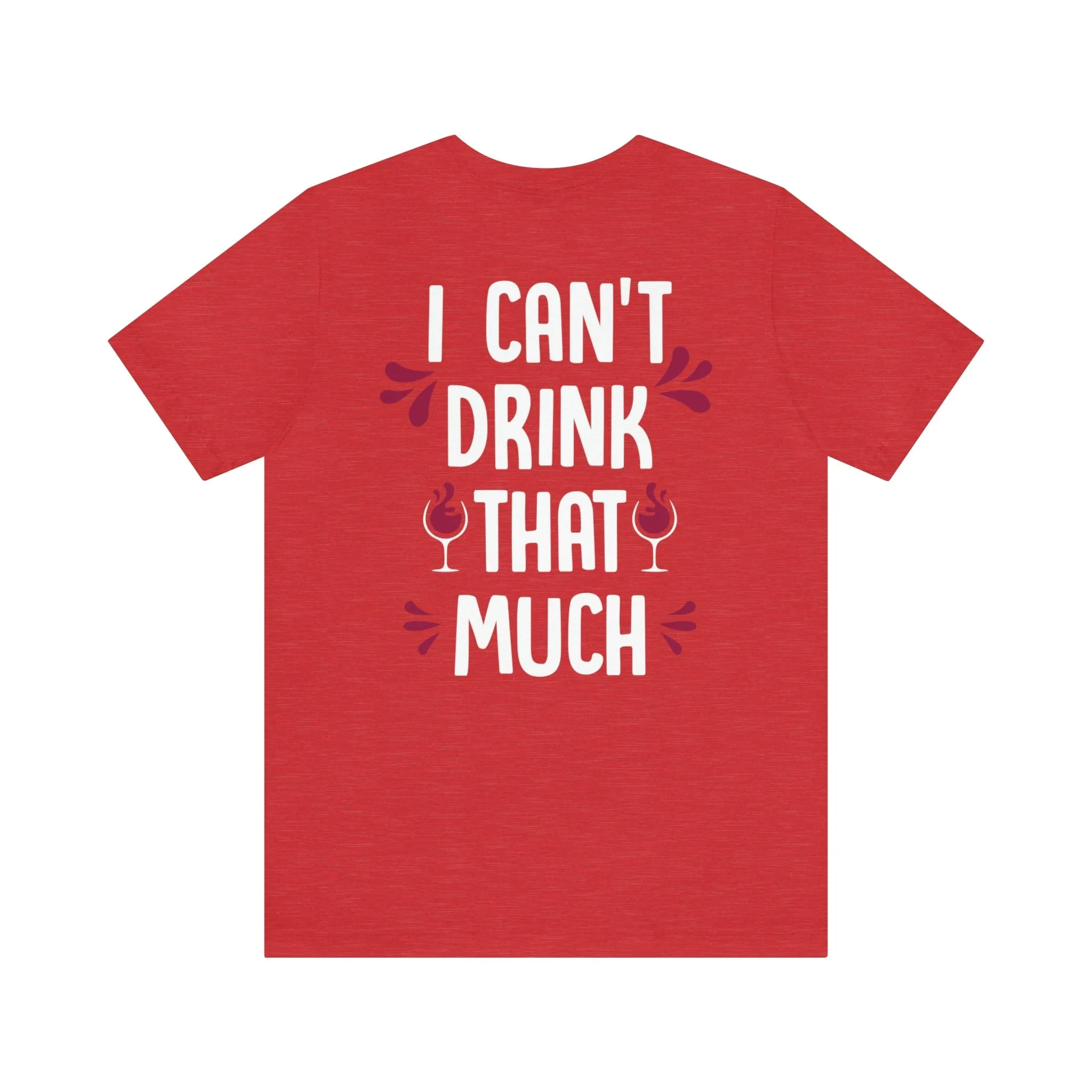 I Can't Drink That Much