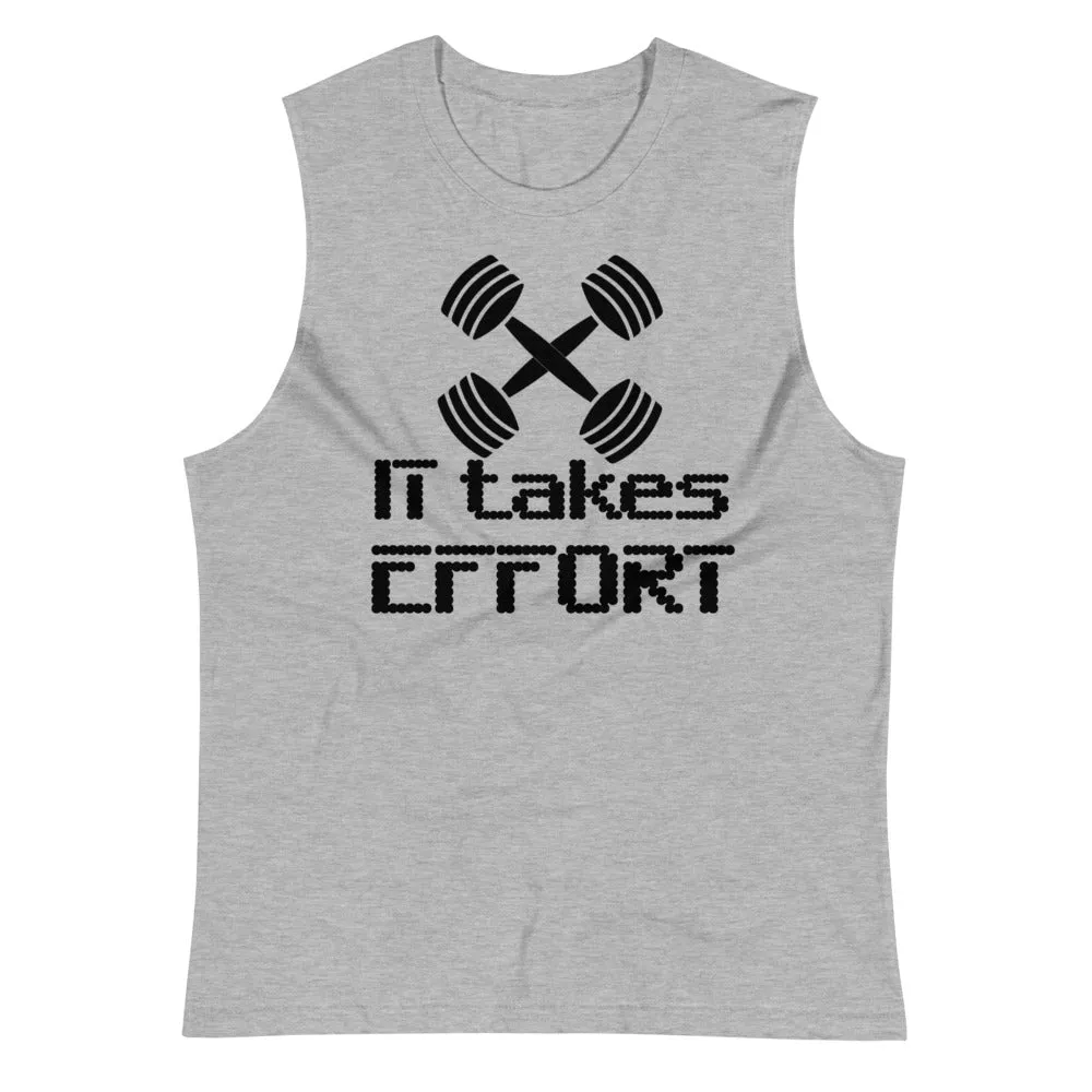 It takes EFFORT