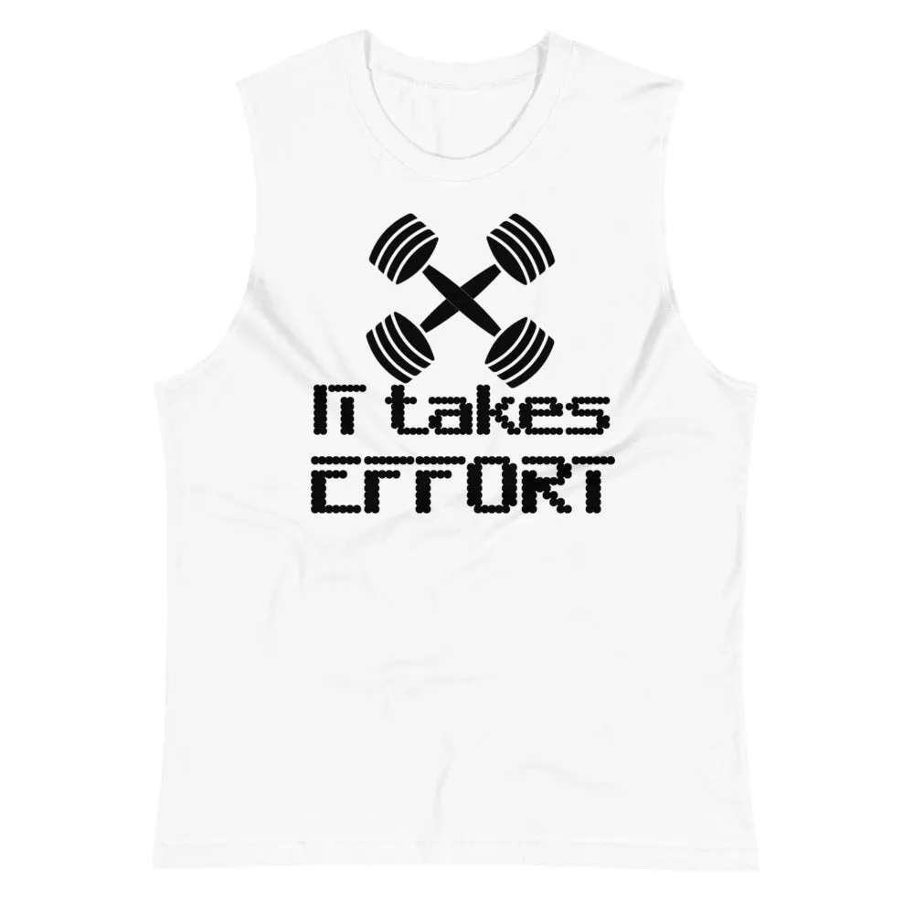 It takes EFFORT