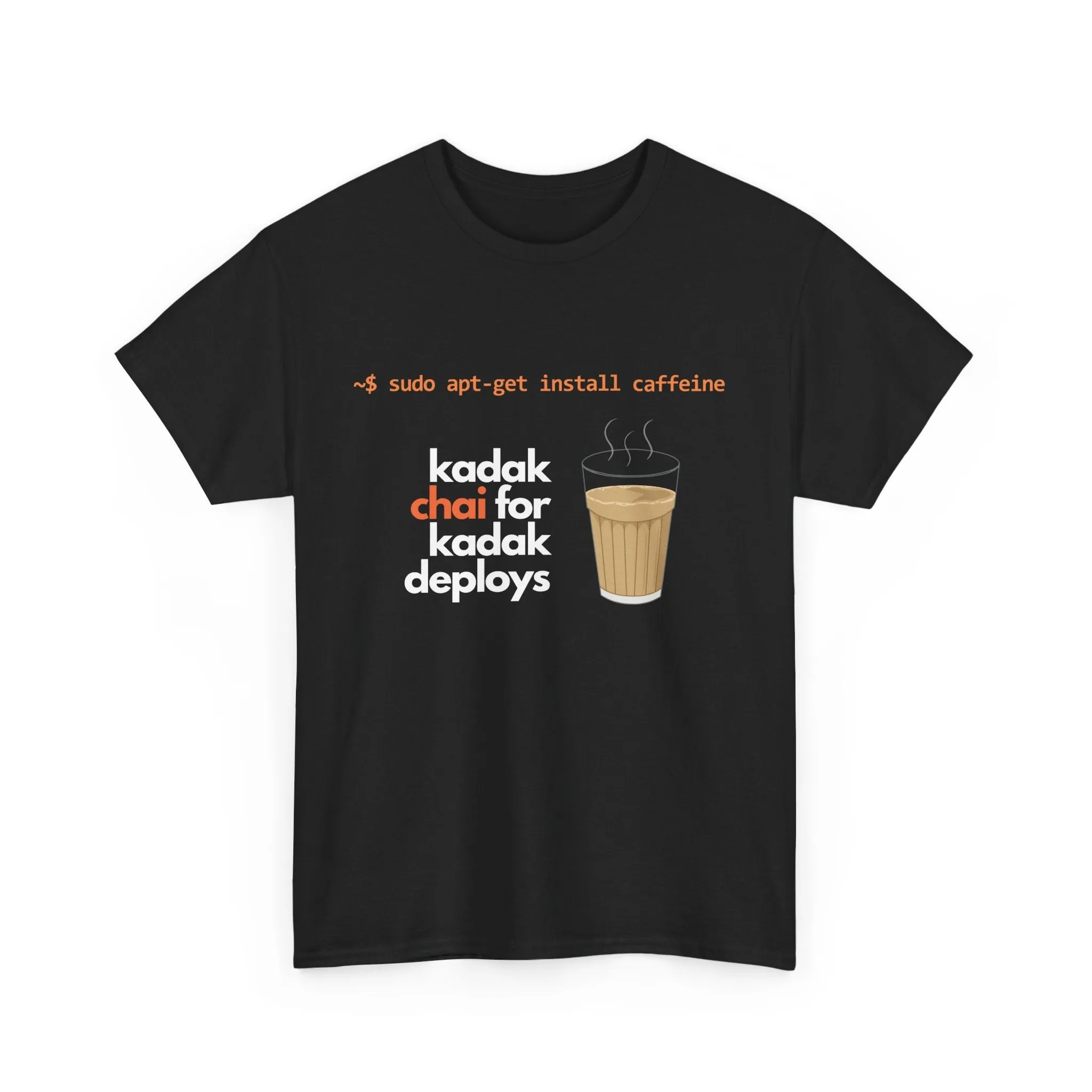 Kadak Chai for Kadak Deploys  T-shirt | Unisex