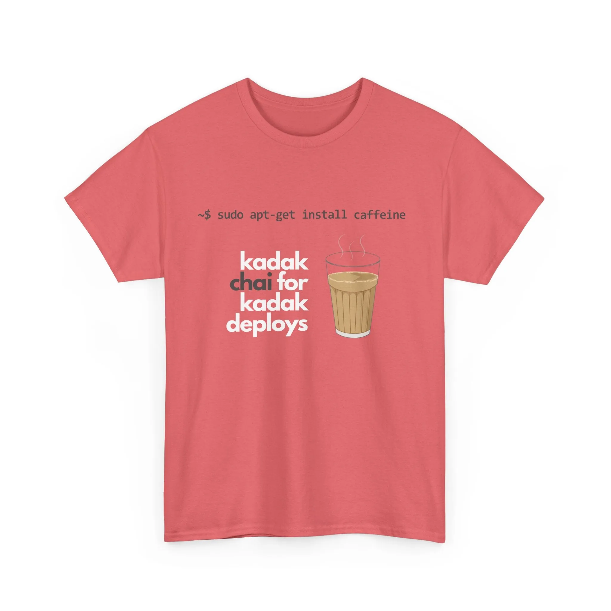 Kadak Chai for Kadak Deploys  T-shirt | Unisex