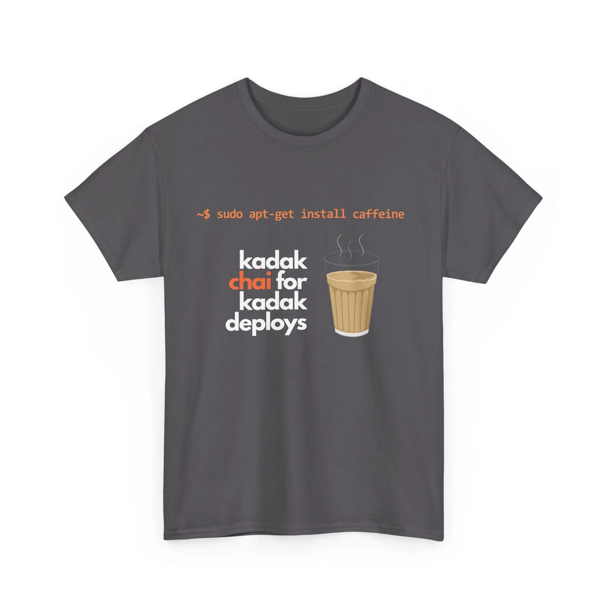 Kadak Chai for Kadak Deploys  T-shirt | Unisex