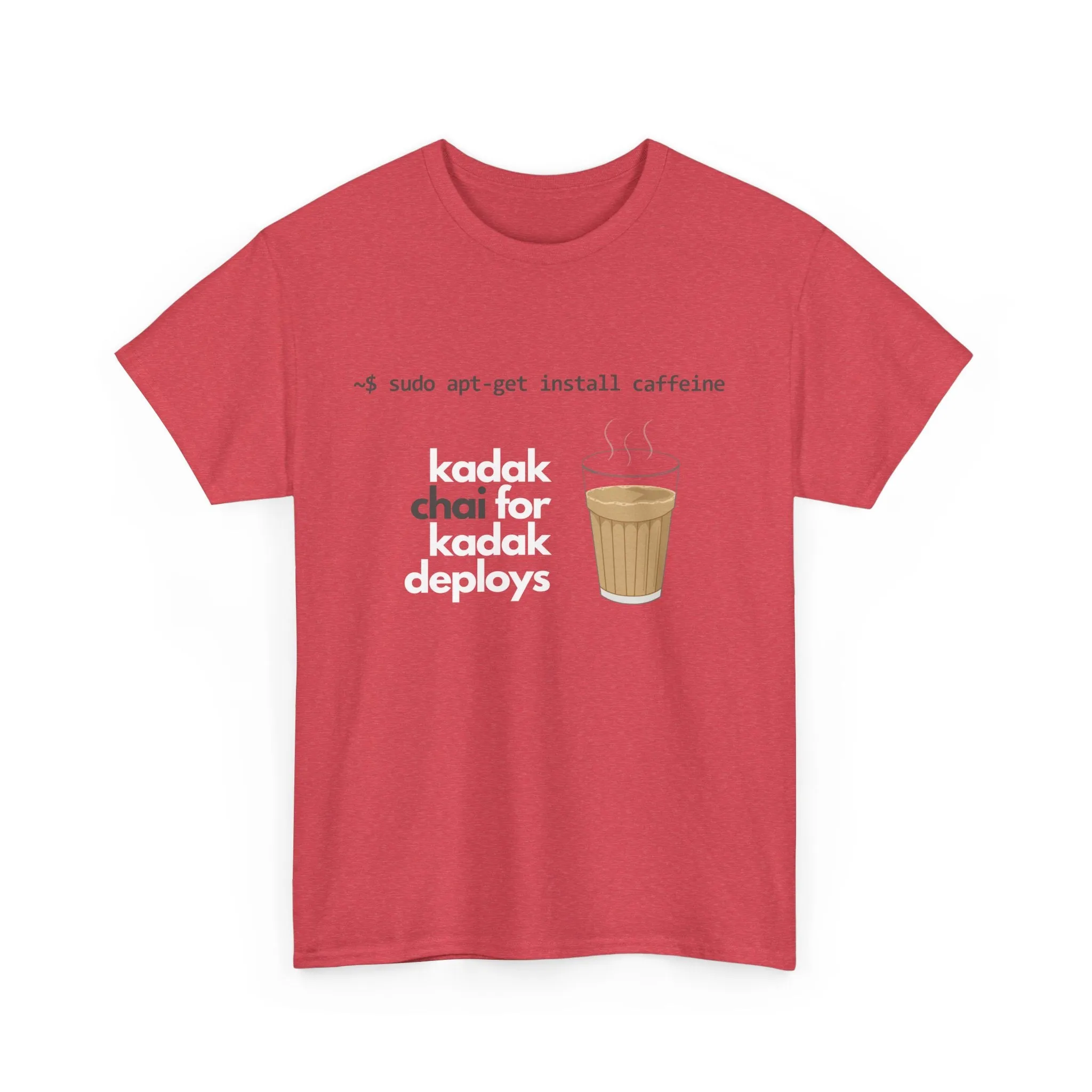 Kadak Chai for Kadak Deploys  T-shirt | Unisex