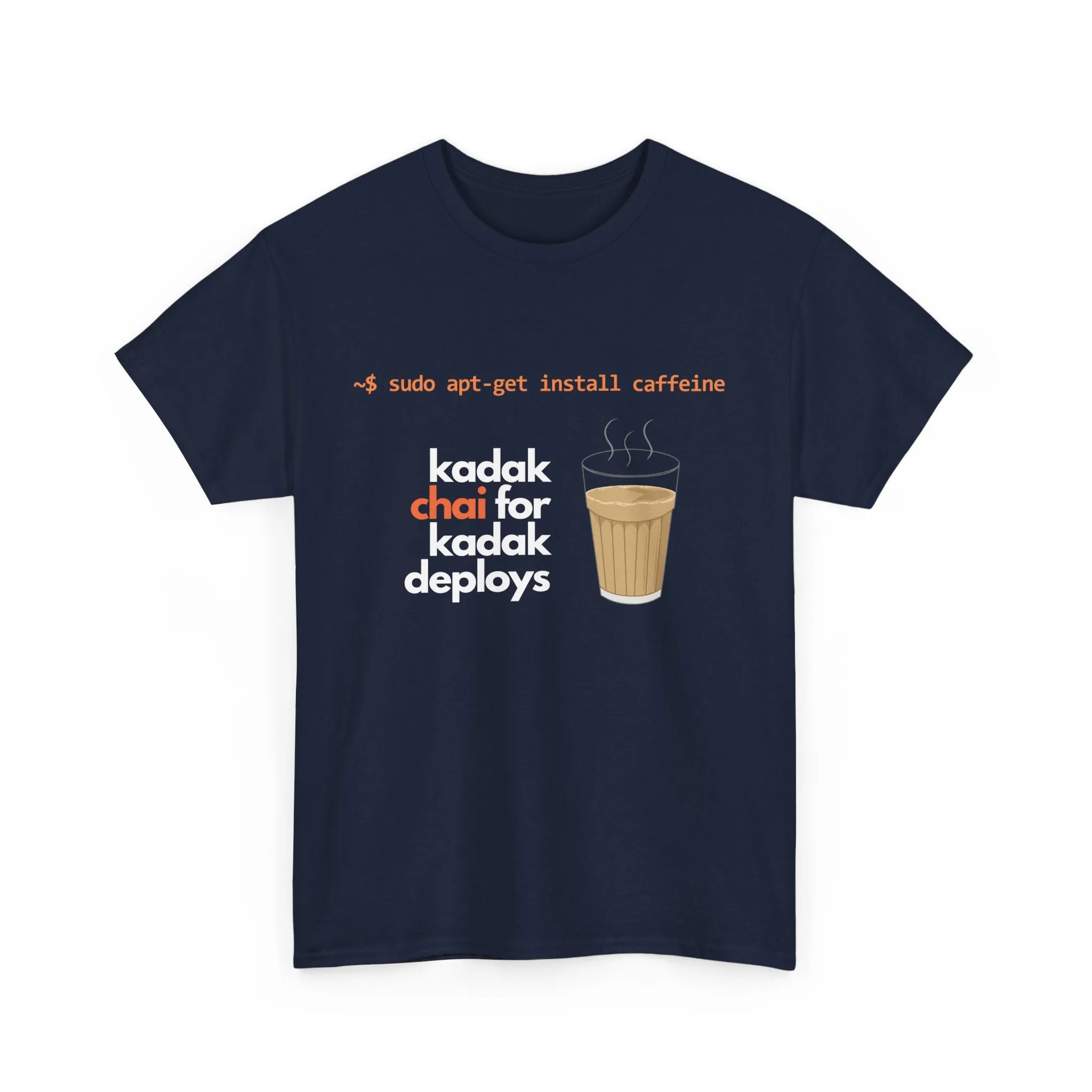 Kadak Chai for Kadak Deploys  T-shirt | Unisex