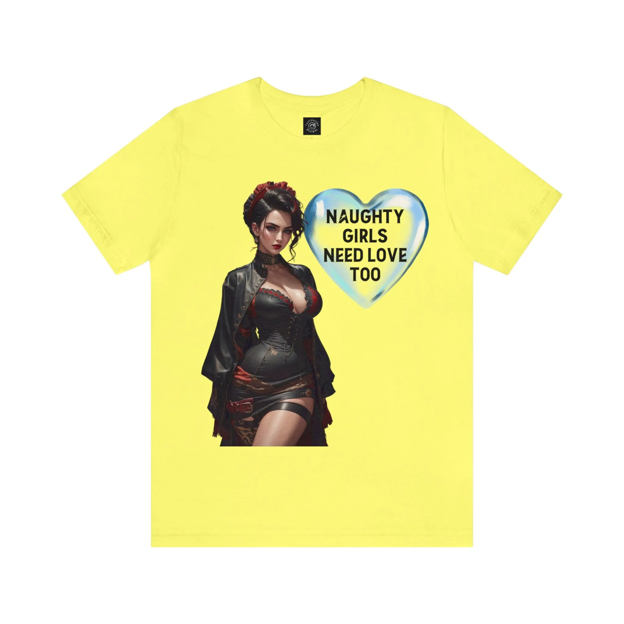 Naughty Girls Need Love Too | HD Graphic| Fantasy Girl | Steampunk | Unisex | Men's | Women's | Tee | T-Shirt