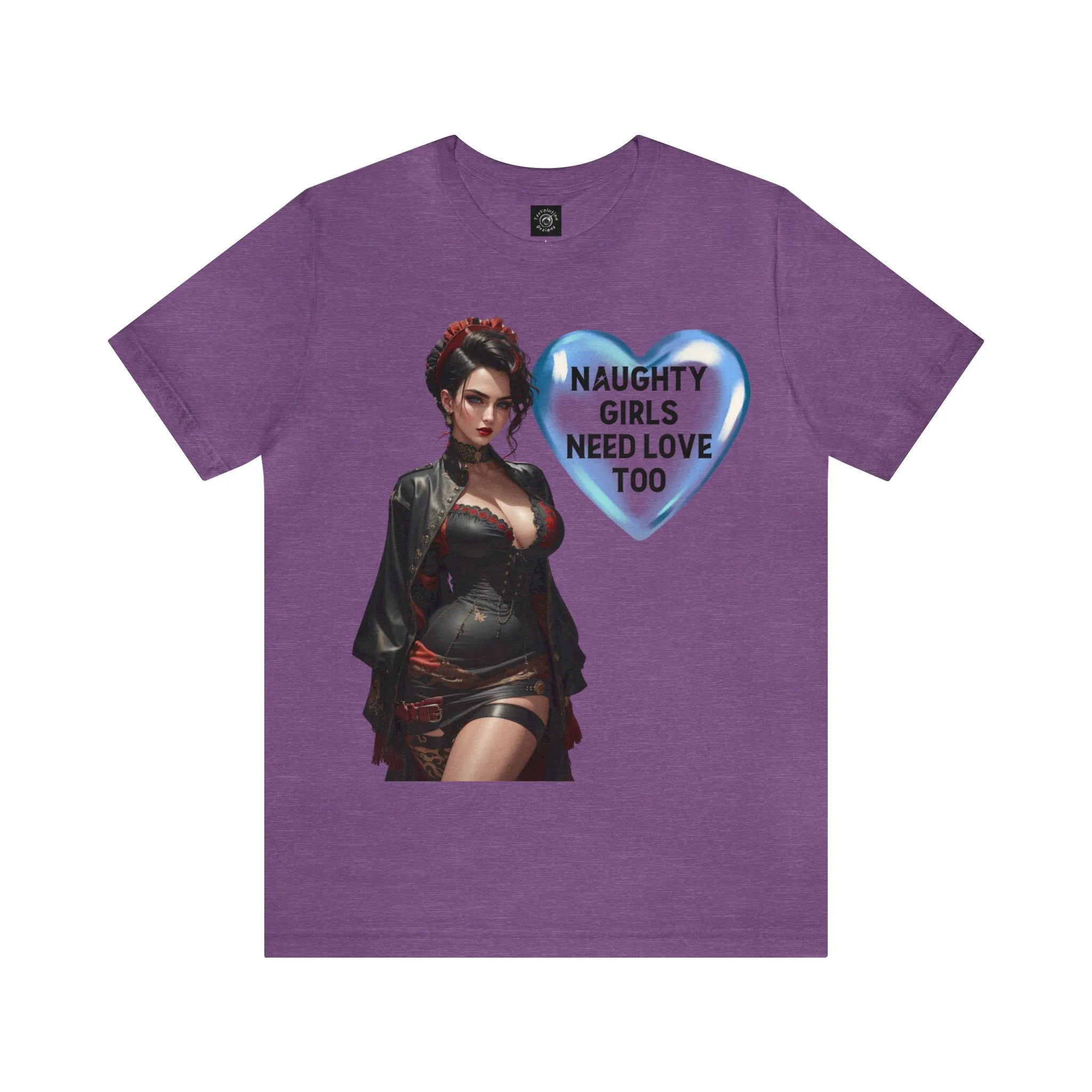 Naughty Girls Need Love Too | HD Graphic| Fantasy Girl | Steampunk | Unisex | Men's | Women's | Tee | T-Shirt
