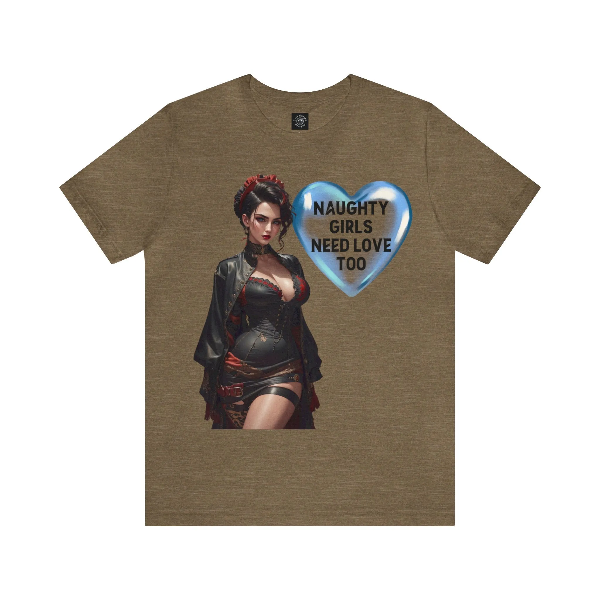 Naughty Girls Need Love Too | HD Graphic| Fantasy Girl | Steampunk | Unisex | Men's | Women's | Tee | T-Shirt