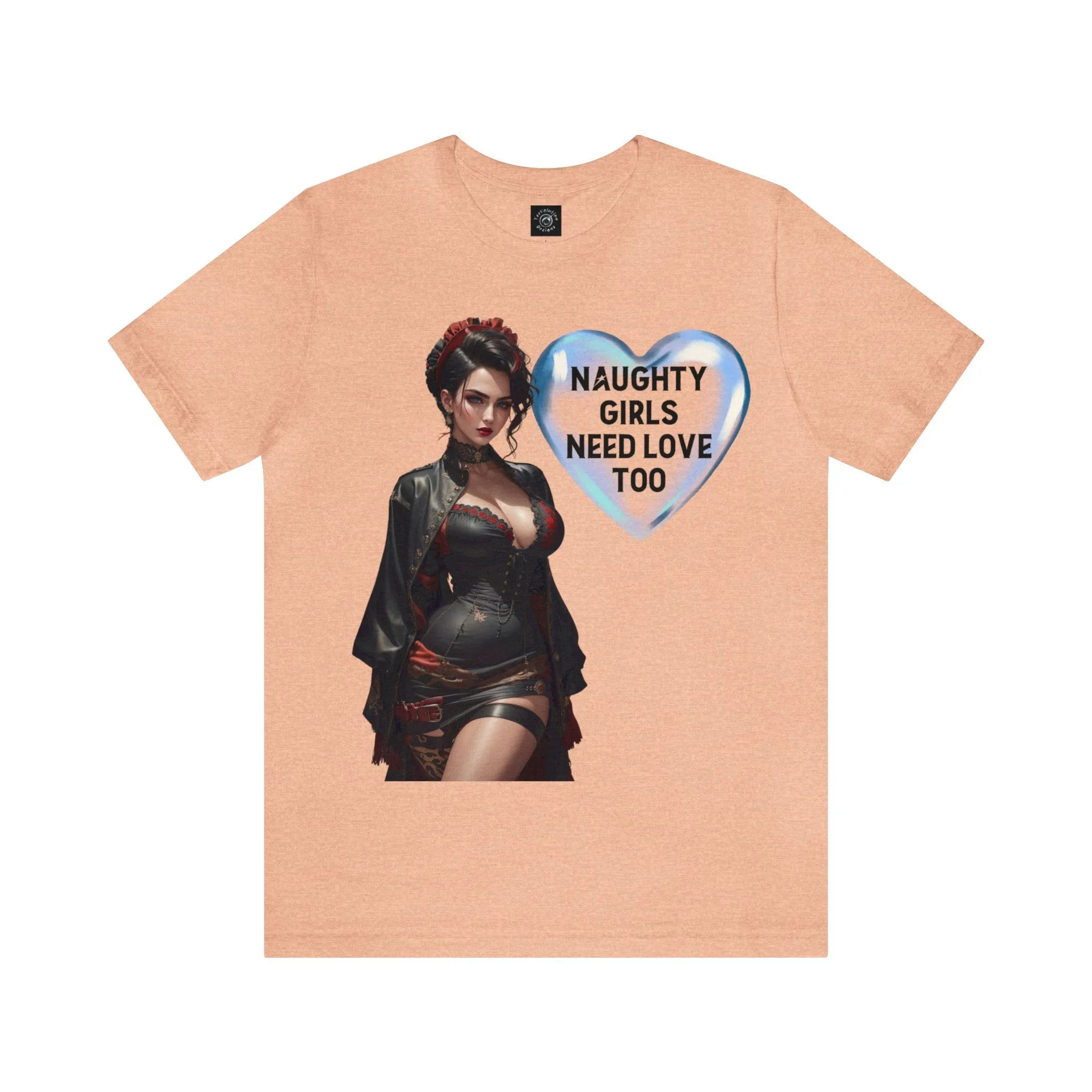 Naughty Girls Need Love Too | HD Graphic| Fantasy Girl | Steampunk | Unisex | Men's | Women's | Tee | T-Shirt